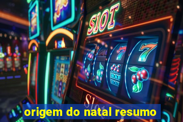 origem do natal resumo